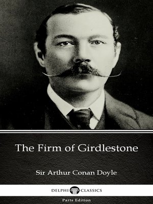 cover image of The Firm of Girdlestone by Sir Arthur Conan Doyle (Illustrated)